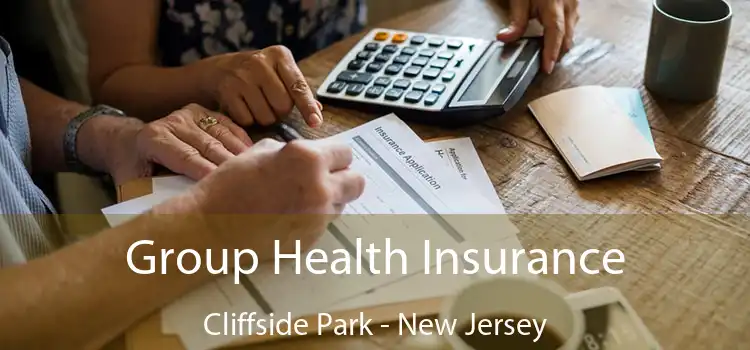 Group Health Insurance Cliffside Park - New Jersey