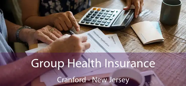 Group Health Insurance Cranford - New Jersey