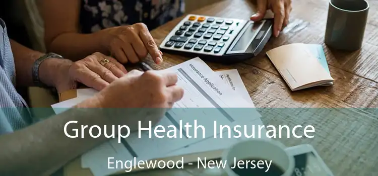 Group Health Insurance Englewood - New Jersey