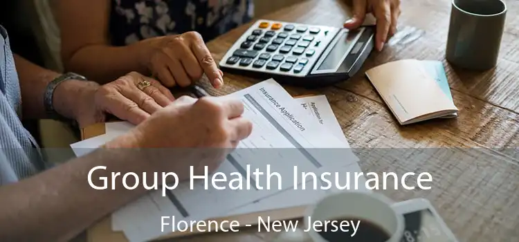 Group Health Insurance Florence - New Jersey