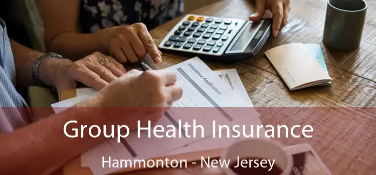 Group Health Insurance Hammonton - New Jersey