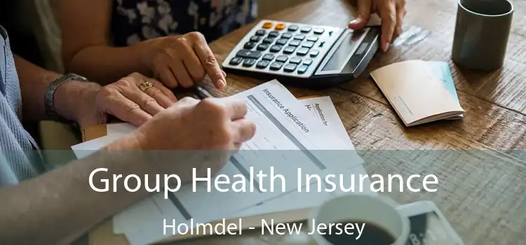 Group Health Insurance Holmdel - New Jersey