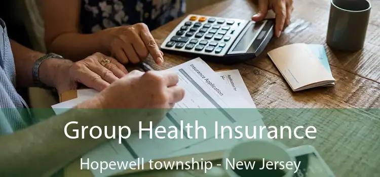 Group Health Insurance Hopewell township - New Jersey