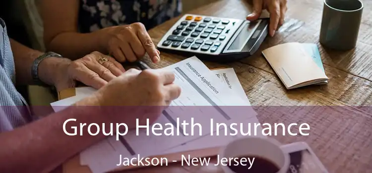 Group Health Insurance Jackson - New Jersey