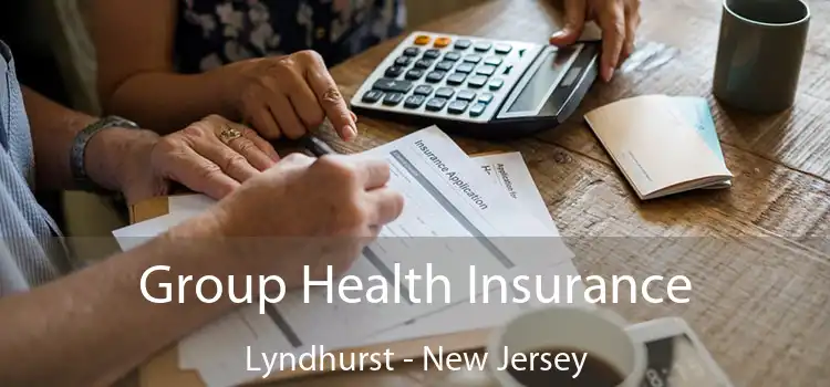 Group Health Insurance Lyndhurst - New Jersey