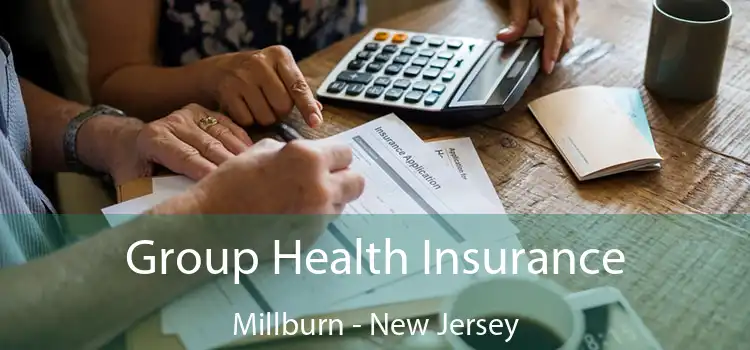 Group Health Insurance Millburn - New Jersey