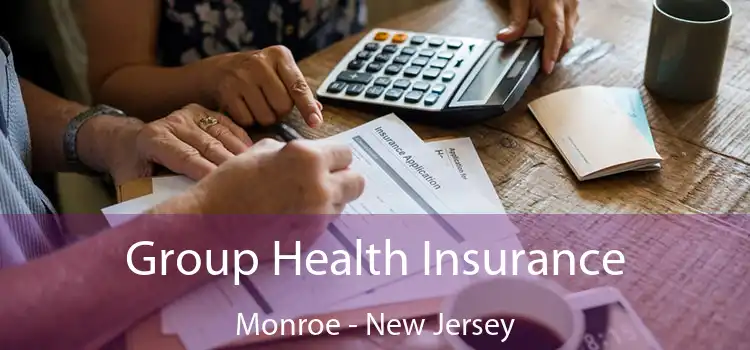 Group Health Insurance Monroe - New Jersey