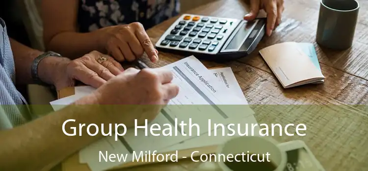 Group Health Insurance New Milford - Connecticut