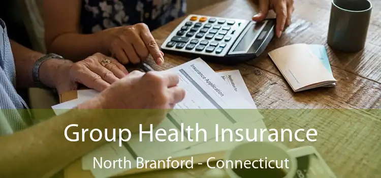 Group Health Insurance North Branford - Connecticut