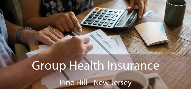 Group Health Insurance Pine Hill - New Jersey