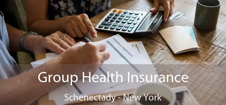 Group Health Insurance Schenectady - New York