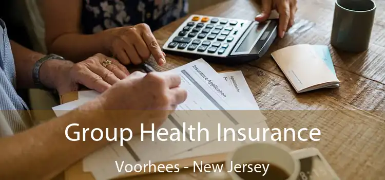 Group Health Insurance Voorhees - New Jersey