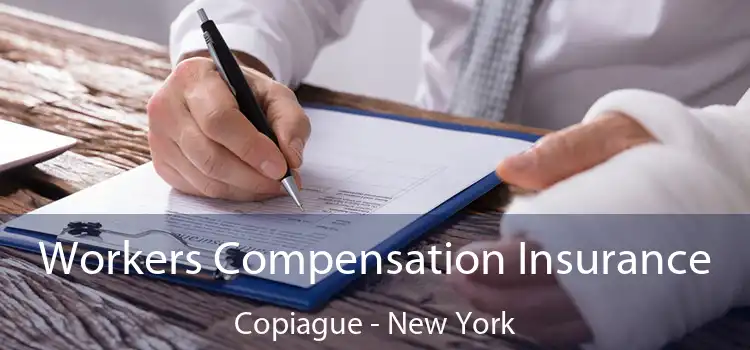 Workers Compensation Insurance Copiague - New York