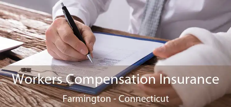 Workers Compensation Insurance Farmington - Connecticut