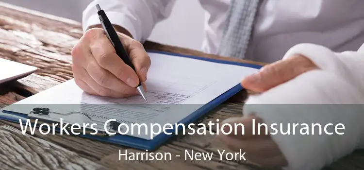 Workers Compensation Insurance Harrison - New York