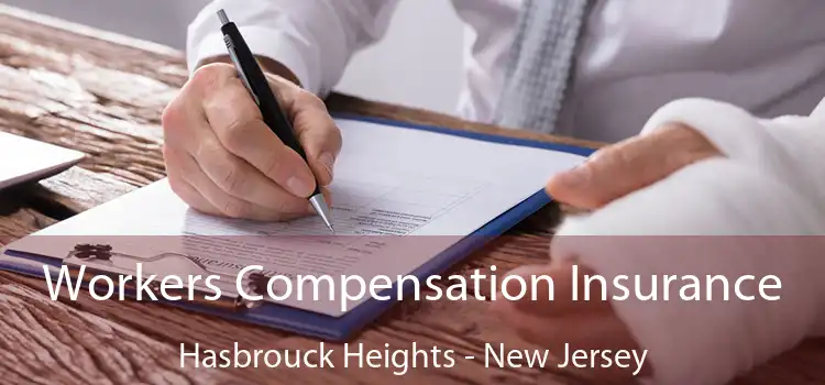 Workers Compensation Insurance Hasbrouck Heights - New Jersey