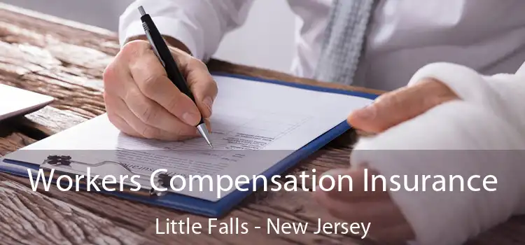 Workers Compensation Insurance Little Falls - New Jersey