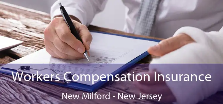 Workers Compensation Insurance New Milford - New Jersey