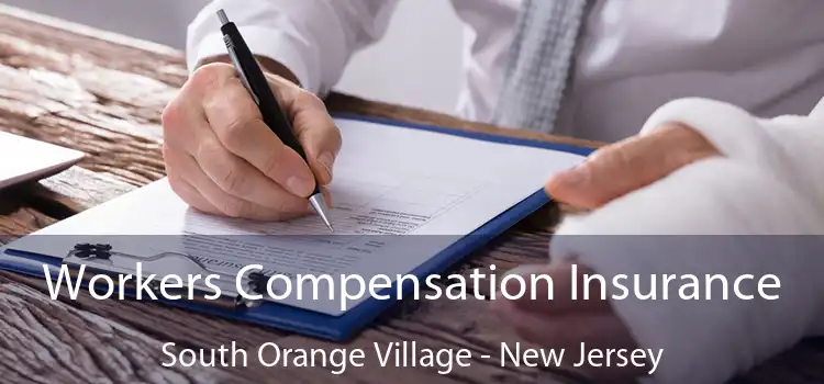 Workers Compensation Insurance South Orange Village - New Jersey