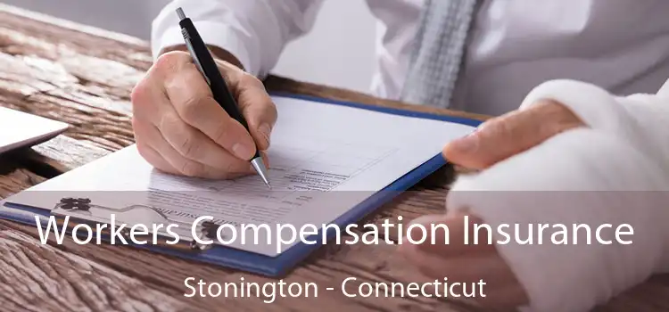 Workers Compensation Insurance Stonington - Connecticut